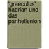 'Graeculus' Hadrian Und Das Panhellenion