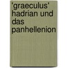 'Graeculus' Hadrian Und Das Panhellenion door Lisa Blech