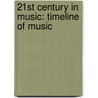 21st Century In Music: Timeline Of Music door Source Wikipedia