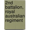 2nd Battalion, Royal Australian Regiment door John McBrewster