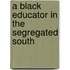 A Black Educator in the Segregated South