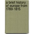A Brief History Of Europe From 1789-1815