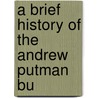A Brief History Of The Andrew Putman  Bu door E. Clayton Wyand