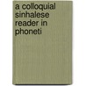 A Colloquial Sinhalese Reader In Phoneti door Henry S. Perera