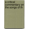 A Critical Commentary On The Songs Of Th door Daniel Gurden Stevens