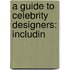 A Guide To Celebrity Designers: Includin