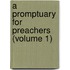 A Promptuary For Preachers (Volume 1)