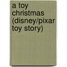 A Toy Christmas (Disney/Pixar Toy Story) by Random House Disney