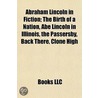 Abraham Lincoln In Fiction; The Birth Of door Source Wikipedia