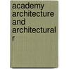 Academy Architecture And Architectural R door Onbekend
