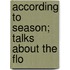 According To Season; Talks About The Flo