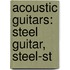 Acoustic Guitars: Steel Guitar, Steel-St