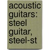 Acoustic Guitars: Steel Guitar, Steel-St by Source Wikipedia