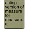 Acting Version Of Measure For Measure. A door Shakespeare William Shakespeare