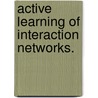 Active Learning Of Interaction Networks. door Lev Reyzin