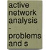 Active Network Analysis - Problems and S