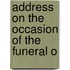 Address On The Occasion Of The Funeral O
