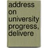 Address On University Progress, Delivere