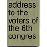 Address To The Voters Of The 6th Congres by Kinsell