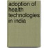 Adoption Of Health Technologies In India