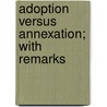 Adoption Versus Annexation; With Remarks by Vishwanath Narayan Mandlik