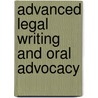 Advanced Legal Writing and Oral Advocacy by Michael D. Murray