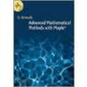 Advanced Mathematical Methods With Maple by Derek Richards