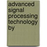 Advanced Signal Processing Technology by door Charles C. Hsu