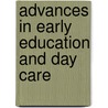 Advances in Early Education and Day Care by Judith Chafel