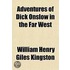 Adventures Of Dick Onslow In The Far Wes