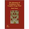 Adventures Of Huckleberry Finn, Complete door Mark Swain