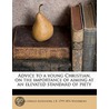 Advice To A Young Christian, On The Impo by J. B 1799 Waterbury