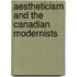 Aestheticism And The Canadian Modernists
