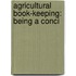 Agricultural Book-Keeping: Being A Conci