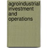 Agroindustrial Investment And Operations door James G. Brown