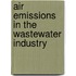 Air Emissions In The Wastewater Industry