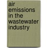 Air Emissions In The Wastewater Industry by Prakasam Tata