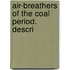 Air-Breathers Of The Coal Period. Descri