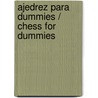 Ajedrez para dummies / Chess for Dummies by James Eade