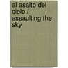 Al asalto del cielo / Assaulting the Sky by Philippe Nessmann