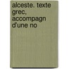Alceste. Texte Grec, Accompagn  D'Une No by Henri Weil