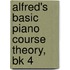 Alfred's Basic Piano Course Theory, Bk 4