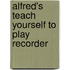 Alfred's Teach Yourself to Play Recorder