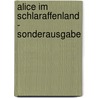 Alice im Schlaraffenland - Sonderausgabe door Christine Ferber
