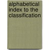 Alphabetical Index To The Classification door Nanny Emma Kuhlmann