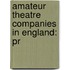 Amateur Theatre Companies In England: Pr