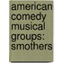 American Comedy Musical Groups: Smothers