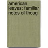 American Leaves: Familiar Notes Of Thoug door Samuel Osgood