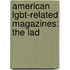 American Lgbt-Related Magazines: The Lad