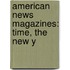 American News Magazines: Time, The New Y